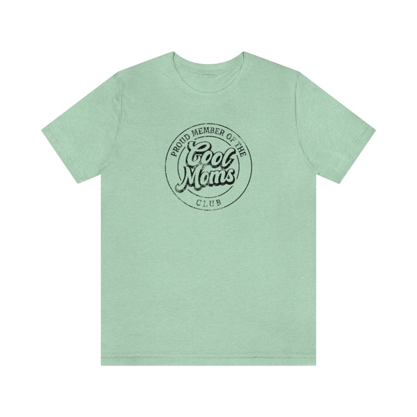 Cool Moms Club Unisex Tee