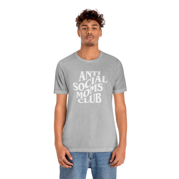 Anti Social Moms Club Unisex Tee