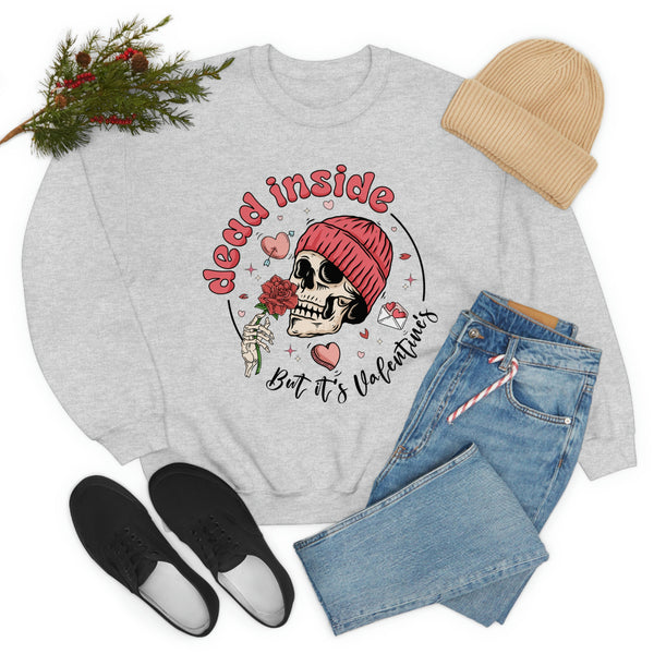 Dead Inside But It's Valentine's Day Unisex Sweatshirt