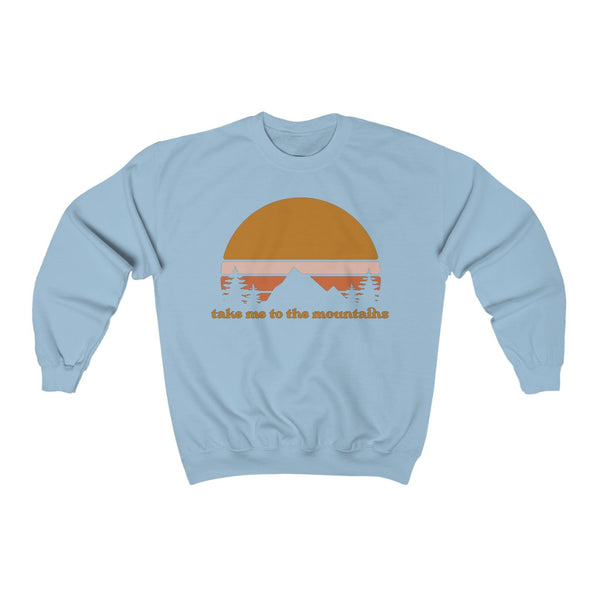 Take Me To The Mountains Unisex Sweatshirt