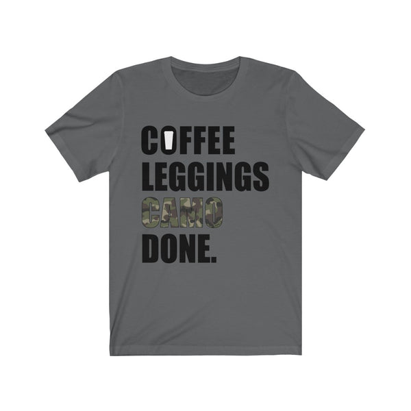Coffee Leggings Camo Done Unisex Tee