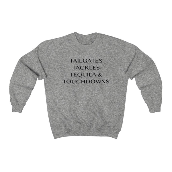 Tailgates Tackles Tequila Touchdowns Unisex Sweatshirt