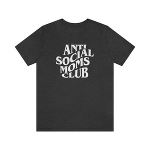 Anti Social Moms Club Unisex Tee