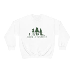 Real Thick & Sprucey Unisex Sweatshirt