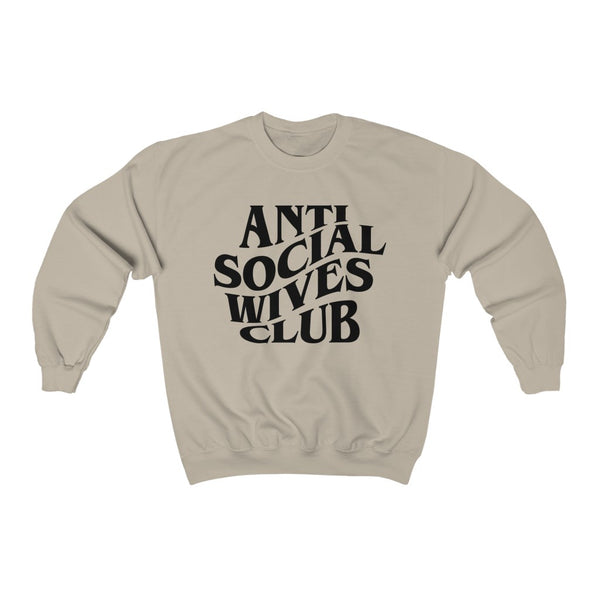 Anti Social Wives Club Unisex Sweatshirt