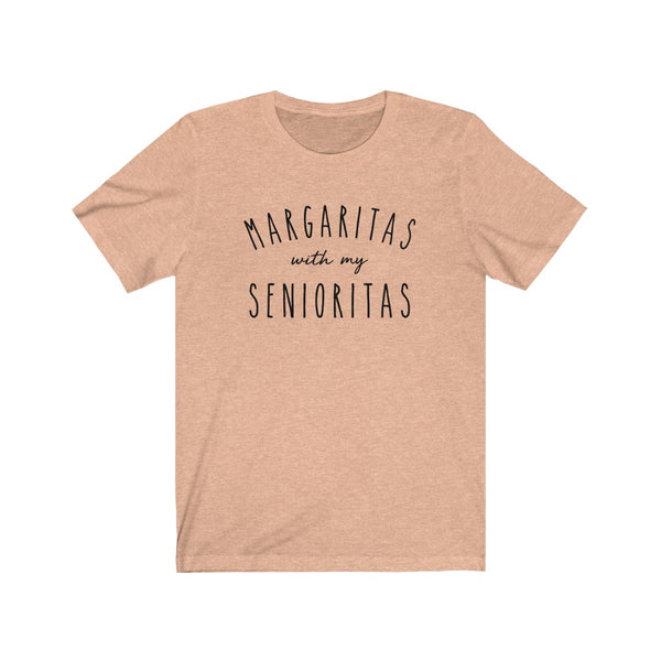 Margaritas With My Senioritas Unisex Tee