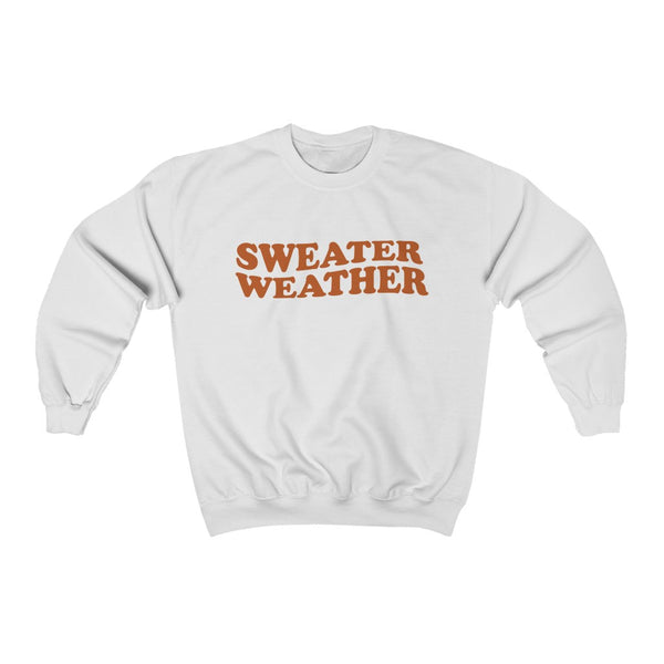 Sweater Weather Unisex Sweatshirt